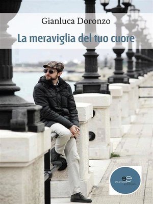 cover image of La meraviglia del tuo cuore